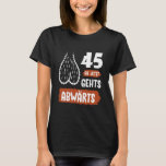 Funny 45th Birthday Shirt Gag Gift Downhill Humor<br><div class="desc">Funny 45th Birthday Shirt Gag Gift Downhill Humor</div>