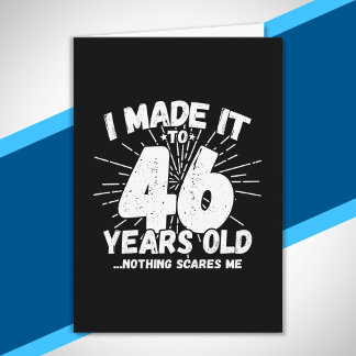 Funny 46th Birthday Quote Sarcastic 46 Year Old Card