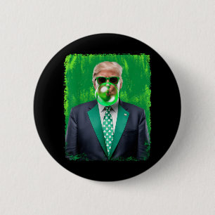 Funny 47th President St Patricks Day Irish Trump B 2 Inch Round Button