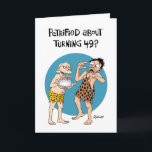 Funny 49th Birthday Card<br><div class="desc">Funny 49th Birthday Greeting Card for forty nine year old male</div>