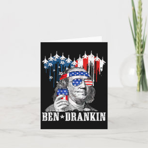 Funny 4th Of July Ben Drankin Patriotic Card