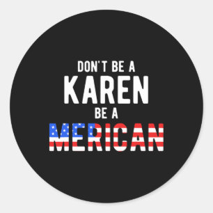 Funny 4th Of July Design Gift For Independence Day Classic Round Sticker