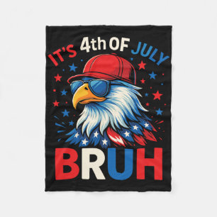 Funny 4th Of July Eagle Bruh American Fleece Blanket