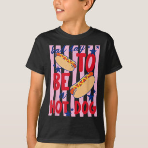 Funny 4th of July Independence Day Bad Day to Be A T-Shirt