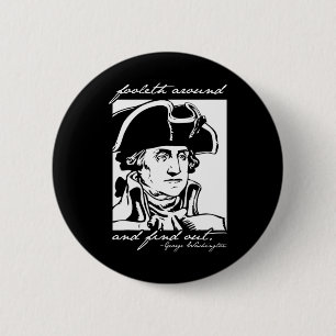 Funny 4th Of July July 4th George Washington Foole 2 Inch Round Button