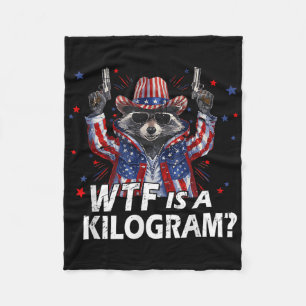 Funny 4th Of July Raccoon Usa Wtf Is Kg Feral Amer Fleece Blanket