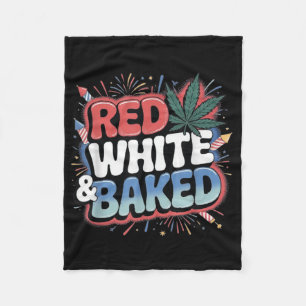 Funny 4th Of July Red White And Baked Weed Smoking Fleece Blanket