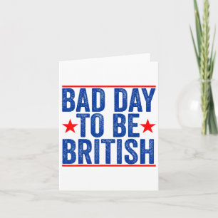 Funny 4th Of July Shirt Byd Day To Be British 2 Card
