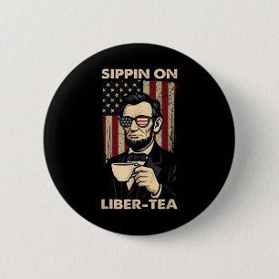 Funny 4th Of July Sippin On Liber-tea Liberty Inde 2 Inch Round Button