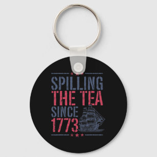 Funny 4th Of July Spilling The Tea Since 1773 Amer Keychain