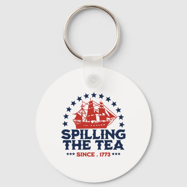 Funny 4th Of July Spilling The Tea Since 1773 Four Keychain (Front)