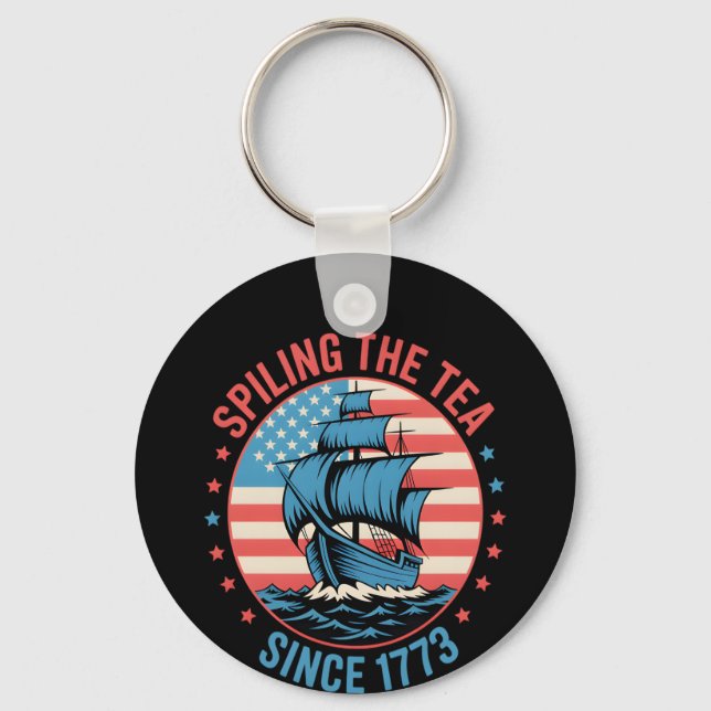 Funny 4Th Of July Spilling The Tea Since 1773 Four Keychain (Front)