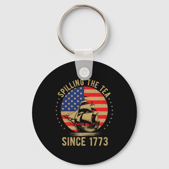 Funny 4th Of July Spilling The Tea Since 1773 Four Keychain (Front)