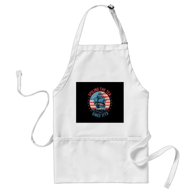 Funny 4Th Of July Spilling The Tea Since 1773 Four Standard Apron (Front)