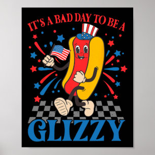 Funny 4th Of July Usa Hotdog It's A Bad Day To Be  Poster