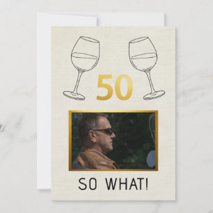 Funny 50 So What Custom Photo Birthday Holiday Card