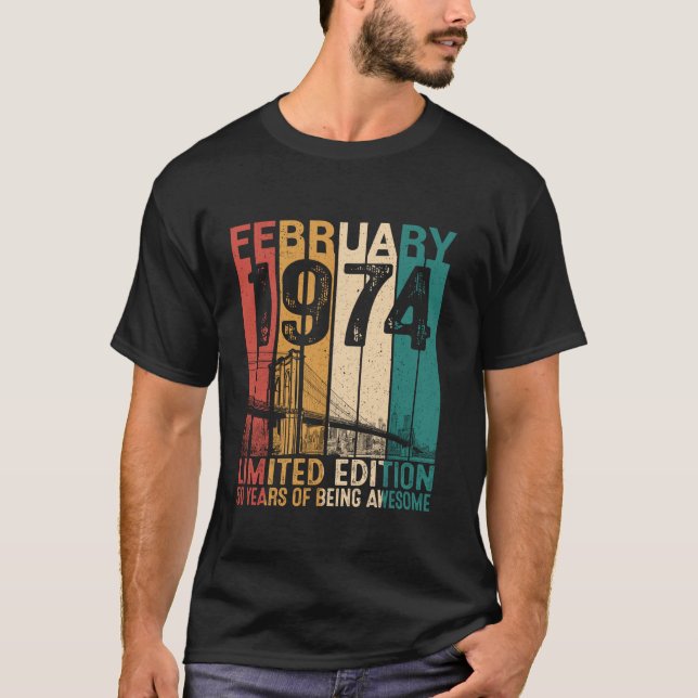 Funny 50 Years Old February 1974 Retro 50th Birthd T-Shirt (Front)