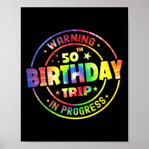 Funny 50 Years Old Warning 50th Birthday Trip In P Poster
