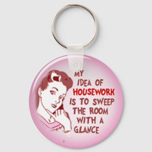 Funny 50's Woman My Idea Of Housework Key Chain (Front)