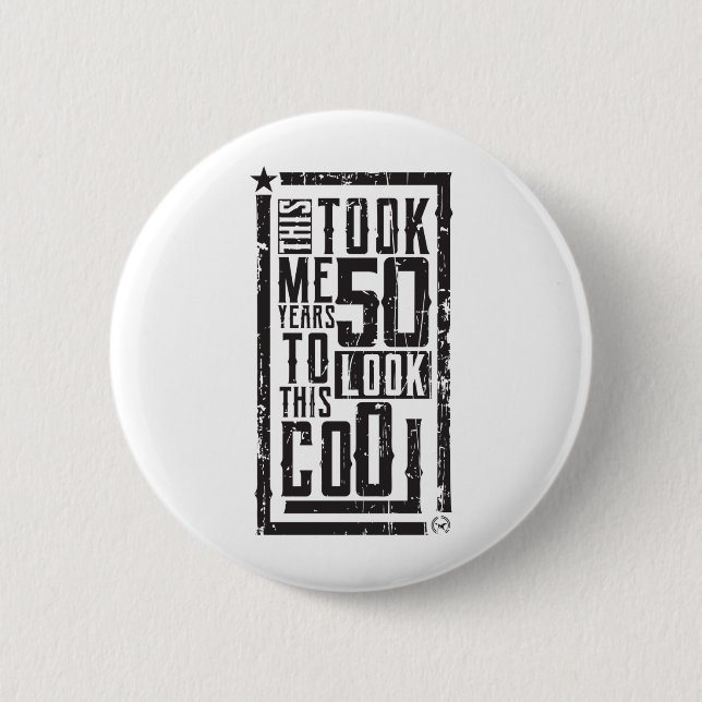 Funny 50Th Birthday B-Day Gift Saying Age 50 Year  2 Inch Round Button (Front)