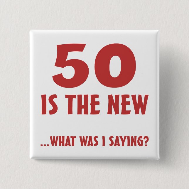 Funny 50th Birthday Gag Gifts 2 Inch Square Button (Front)