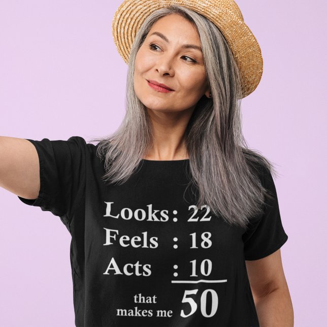 Funny 50th Birthday Gift fiftieth Years Looks Feel T-Shirt (Creator Uploaded)