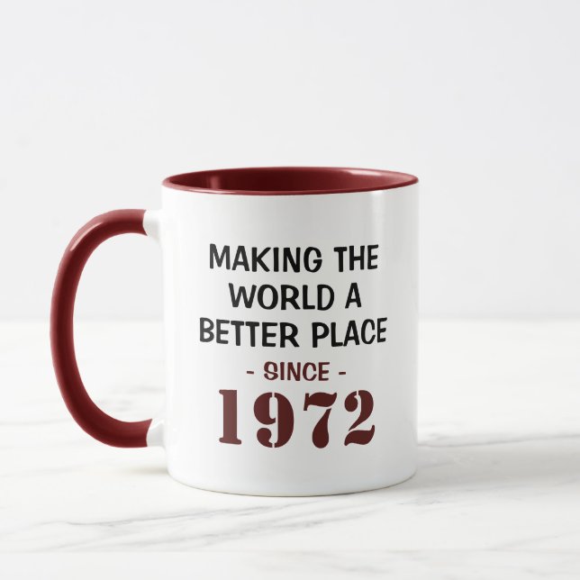 Funny 50th Birthday Gift Making the World Better Mug (Left)