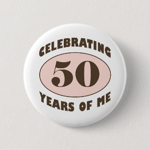 Funny 50th Birthday Gifts 2 Inch Round Button