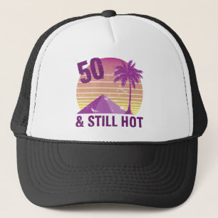 Funny 50th Birthday Hot Trucker Hat