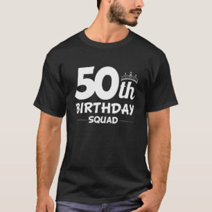 Funny 50Th Birthday Squad Party Fifty Old T-Shirt