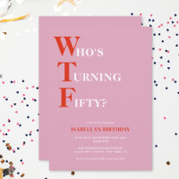 Funny 50th Birthday WTF Humourous
