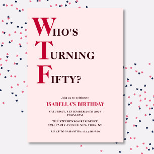 Funny 50th Birthday WTF Humourous Pink Invitation