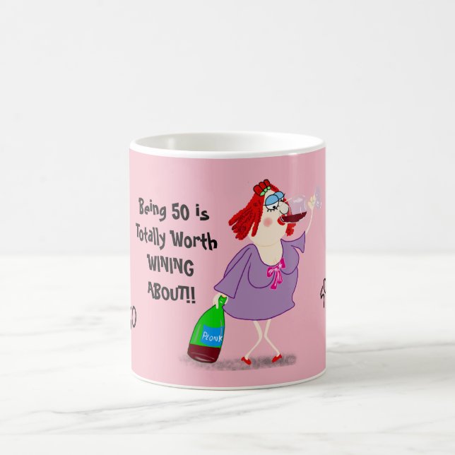 Funny 50th MUG - Its Worth Wining About! (Center)