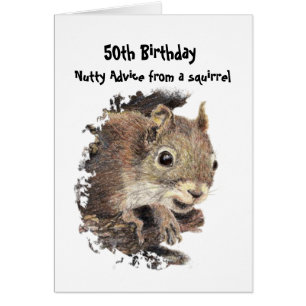 Funny 50th  Old Age Birthday Squirrel Advice