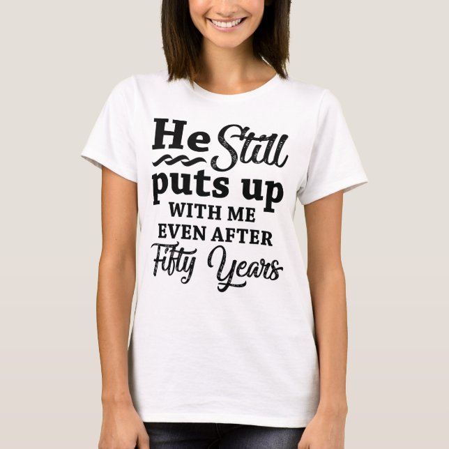 Funny 50th Wedding Anniversary T-Shirt (Front)