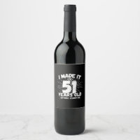 Funny 51st Birthday Quote Sarcastic 51 Year Old
