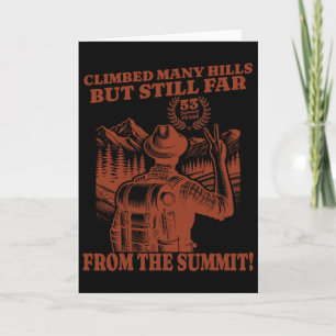 Funny 53 Birthday Hiking – Climbing Many Hills Card