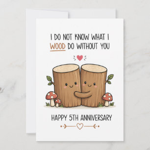 Funny 5th Anniversary Card   Wood Anniversary Card