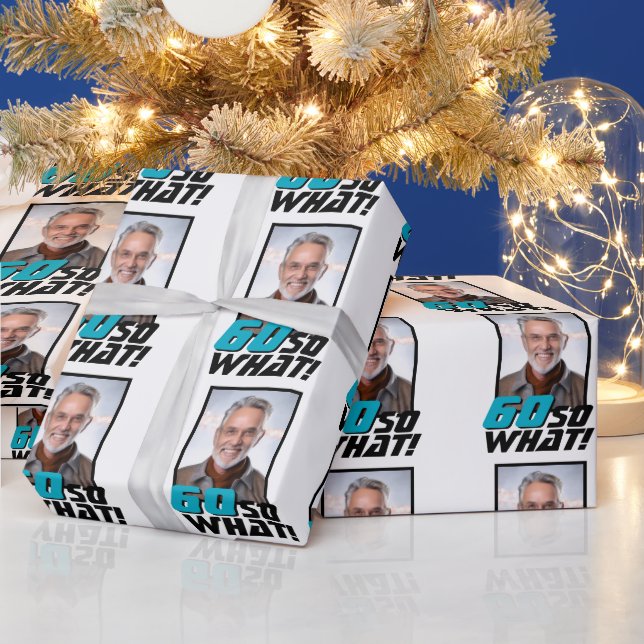 Funny 60 so what Quote Photo 60th Birthday Wrapping Paper (Holidays)