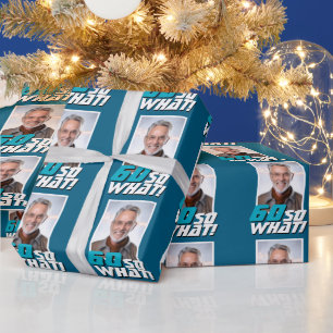 Funny 60 so what Quote Photo 60th Birthday Wrapping Paper