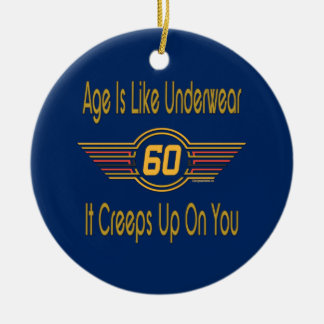 Funny 60th - Age Is Like Underwear Ceramic Ornament