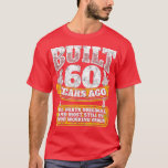 Funny 60th Birthday  BDay Gift Saying Age 60 Year  T-Shirt<br><div class="desc">Funny 60th Birthday  BDay Gift Saying Age 60 Year Joke  .</div>