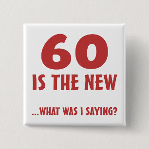 Funny 60th Birthday Gag Gifts 2 Inch Square Button