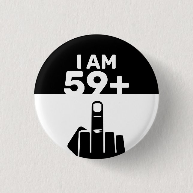Funny 60th Birthday Gift, 59 Plus one 1 Inch Round Button (Front)