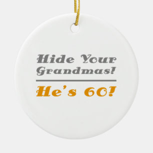 Funny 60th Birthday Gifts For Him Ceramic Ornament