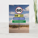 Funny 60th Birthday Humour Road Signs Add Your Card<br><div class="desc">For those that have a 60th birthday we have designed the road signs to raise a chuckle. Easily add the name you require to the green sign using the template provided  . The message inside the card can also be personalized to become a very special birthday card</div>