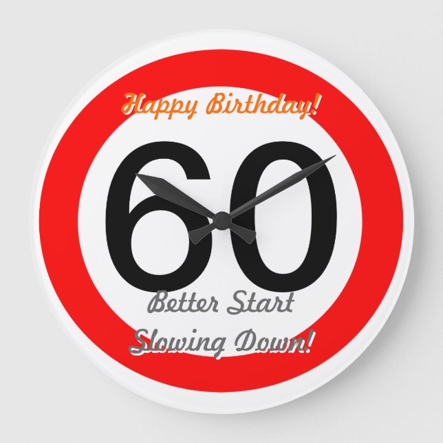 Funny 60th Birthday Joke 60 Road Sign Speed Limit Large Clock (Front)