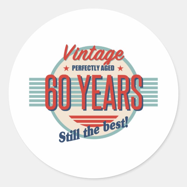 Funny 60th Birthday Old Fashioned Classic Round Sticker (Front)