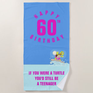 Funny 60th birthday quote beach towel