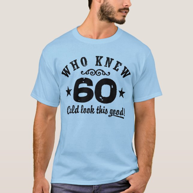 Funny 60th Birthday T-Shirt (Front)